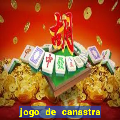 jogo de canastra valendo dinheiro